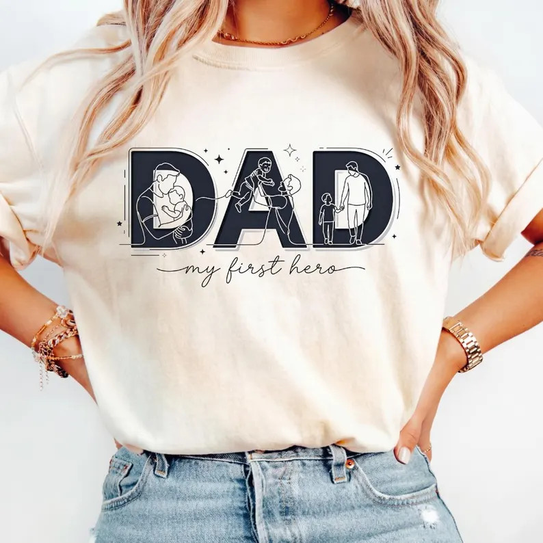 Dad My First Hero Comfort Tee