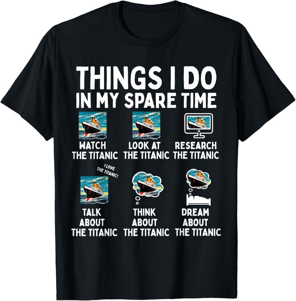 RMS Titanic Funny Things I Do in My Spare Time Boys Birthday T-Shirt