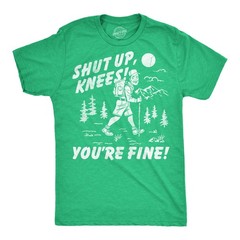 Mens Funny T Shirts Shut Up Knees Youre Fine Sarcastic Hiking Graphic Novelty