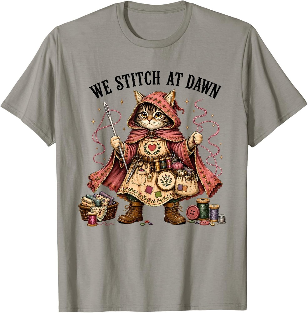 We Stitch At Dawn Funny Sewing Quilting Cat T-Shirt S-3XL