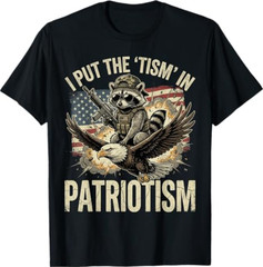 I Put The Tism in Patriotism Athletic Eagle Raccoon USA Flag T-Shirt