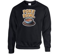 Poke Bowl Comfort Favourite Food T Shirt