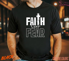 Unisex Faith Over Fear Christian T-Shirt, Men T shirt,Women T shirt Gift Religio