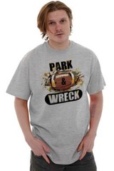 Funny Football Pun Joke Park and Wreck Humor Mens Casual Crewneck T Shirts Tees