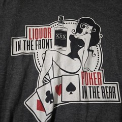 Liquor In the Front Poker In The Rear Sexy Hold Em TShirt Unisex Medium Funny
