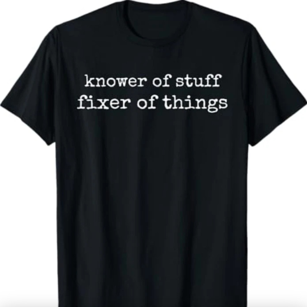 Vintage Retro Knower of Stuff Fixer of Things Funny T-Shirt Gildan 5000