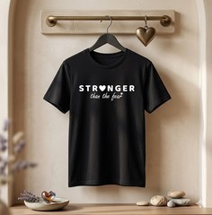 Stronger Than Fear Men Women Message Saying Quote Positive T-Shirt – H089
