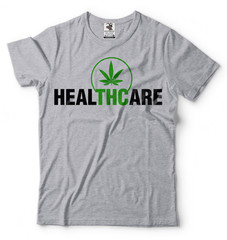 Healthcare cannabis Marijuana Weed T-shirt Smoker Tee Shirt humor Tee