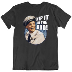Nip It In The Bud Barney Fife The Andy Griffith TV Funny T Shirt Tee Gift New