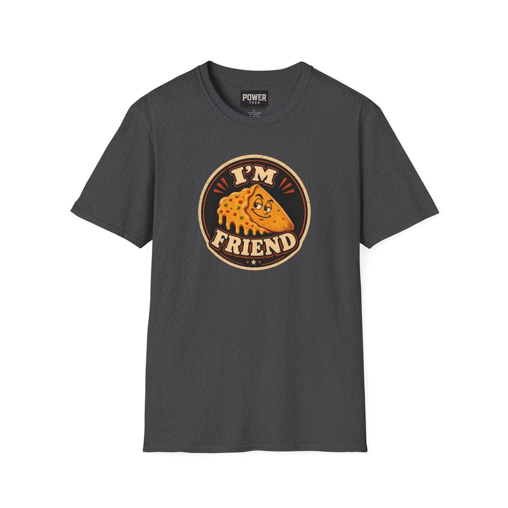 I’m Nacho Friend T-Shirt