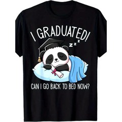 Animal Graduation T-Shirt I Graduated Can I Go Back To Bed Now Panda Tee
