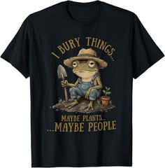 I Bury Things Maybe Plants Maybe People Funny Frog T-Shirt S-3XL