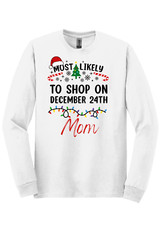 Personalize Gildan Heavy Cotton T-Shirt Newborn-2XL~Most Likely To-Christmas