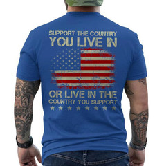 Support The Country You Live In T-Shirt American Flag Patriotic Retro ON BACK