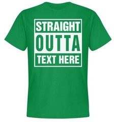 Personalized Straight Outta Your Text Compton Bottom Line T-shirt-Choose Color