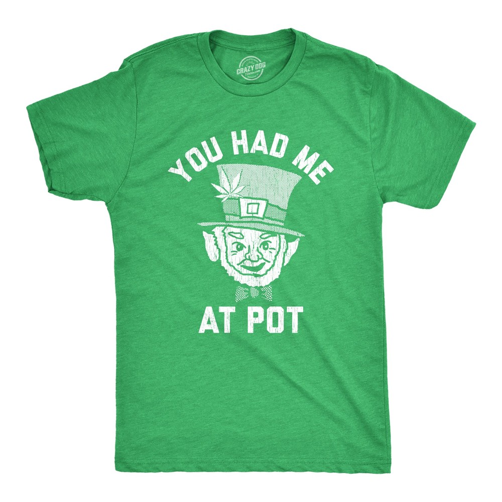 Mens You Had Me At Pot T Shirt Funny Saint Patricks Day Marijuana Leprechaun Tee