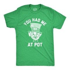 Mens You Had Me At Pot T Shirt Funny Saint Patricks Day Marijuana Leprechaun Tee