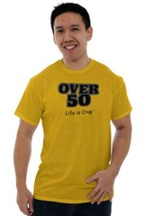 Life is Crap Over 50 Birthday Age Funny Gift Womens or Mens Crewneck T Shirt Tee