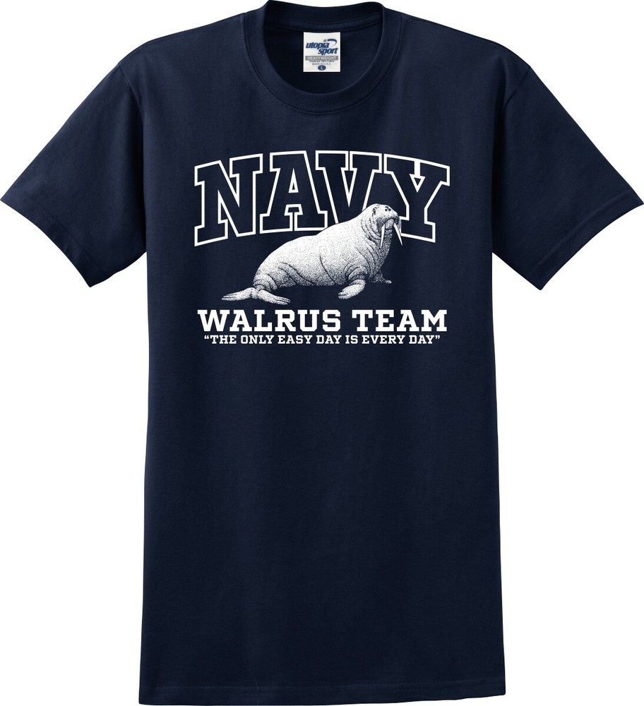 Navy Walrus Team The Only Easy Day Is Every Day Funny Unisex T-Shirt (S-5X)