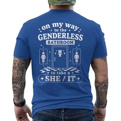 On My Way to The Genderless Bathroom to Take A She It ON BACK T-Shirt