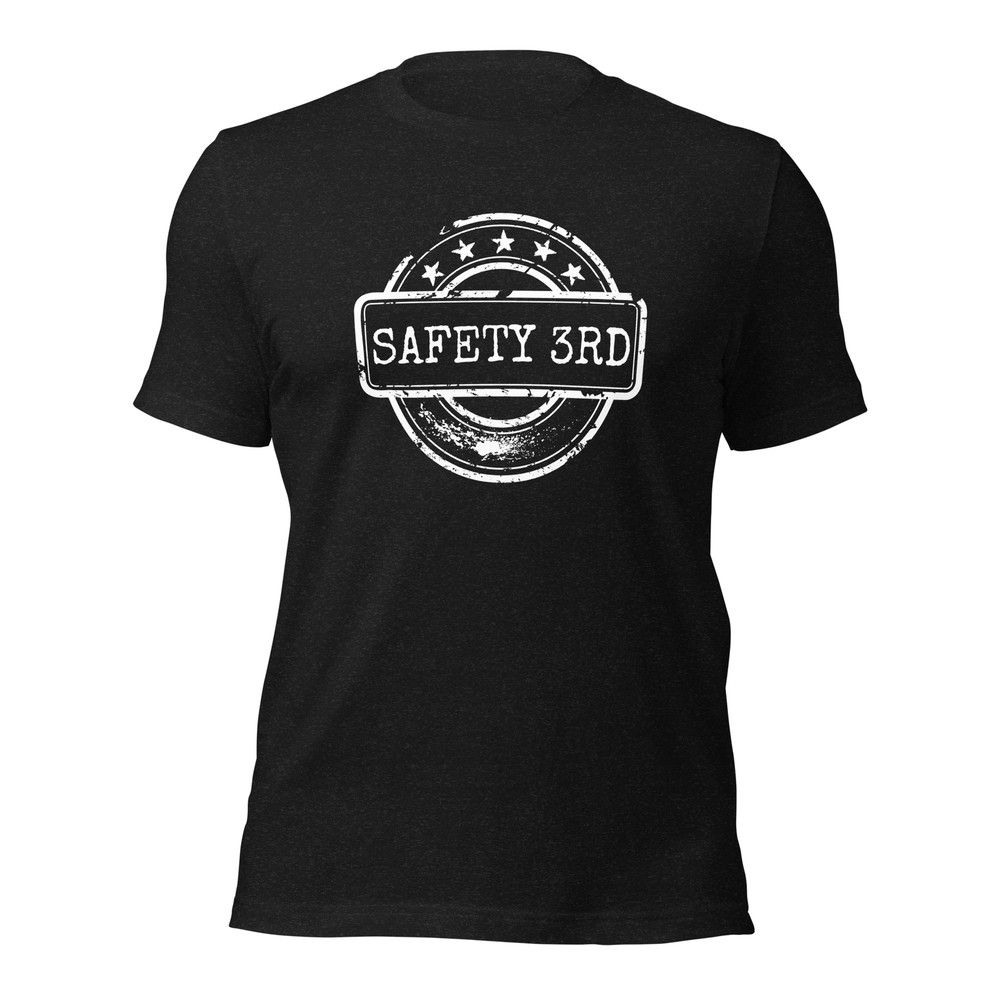 Safety 3rd T-shirt Funny Gift Idea Humorous Shirt Gift For Dad Safety Officer HR