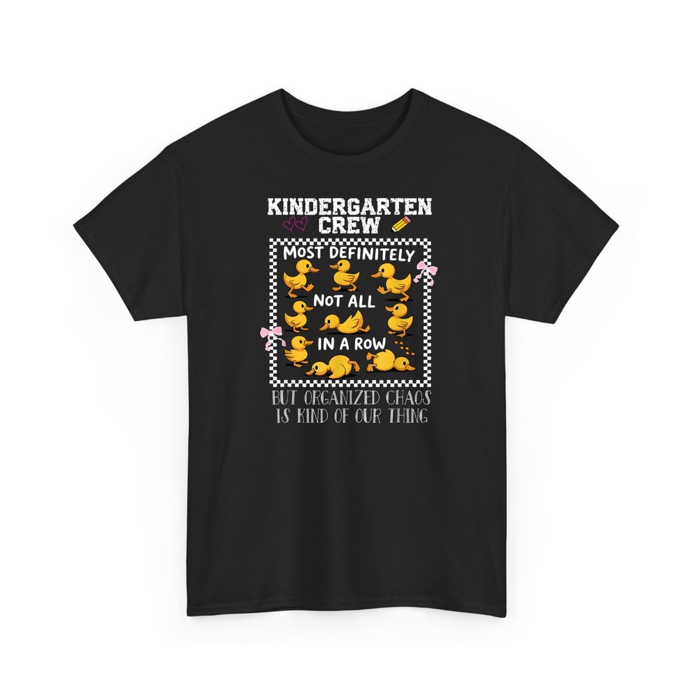 Most Definitely Not All In A Row Kindergarten Teacher T-Shirt