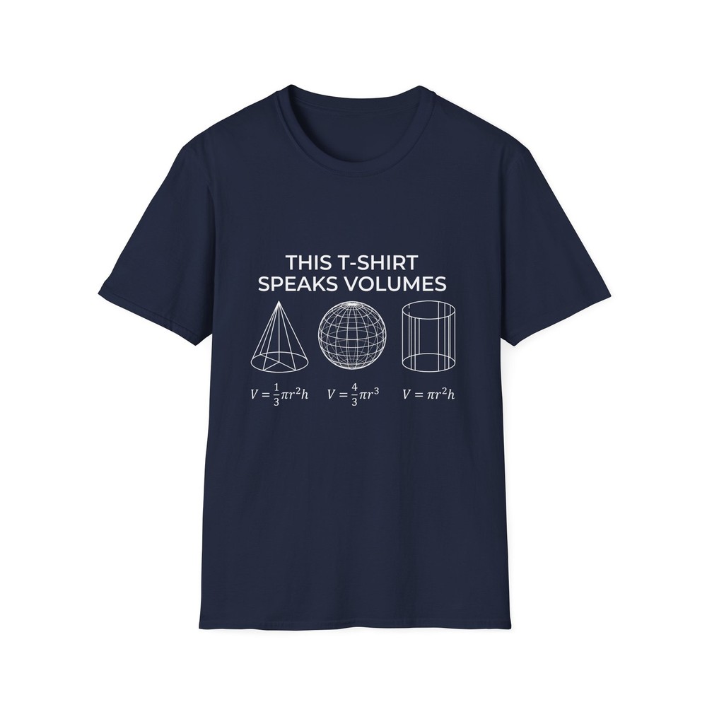 This T-Shirt Speaks Volumes T-Shirt | Math Geometry Volume Formulas Tee