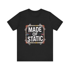 “Made of Static” Unisex Tee, Casual Vibe, Music Lover Gift, Everyday Wear, […]