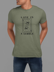 100% cotton Life is a Gamble T-shirt, choose your color and size FC019