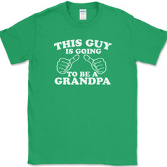 This Guy Is Going to Be a Grandpa T-Shirt Funny Expecting Pregnant Gift Text Tee
