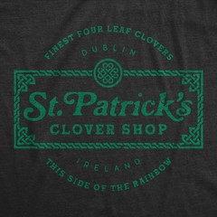 Mens St. Patricks Clover Shop T Shirt Funny Saint Paddy’s Day Parade Graphic