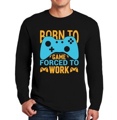 Born To Game Forced To Work Novelty Mens Longsleeve Joke Party Gift Tee Top