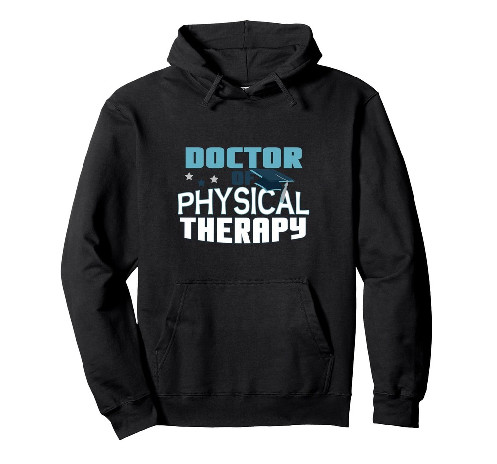 Doctor Of Physical Therapy Graduation Therapist DPT Graduate Pullover Hoodie,…