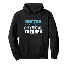 Doctor Of Physical Therapy Graduation Therapist DPT Graduate Pullover Hoodie,…