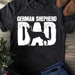 German Shepherd Dad T Shirt Funny Dog Lover Fathers Day Gift Tee