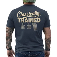 Classically Trained Manual Car Pedals Driving Humor Retro ON BACK T-Shirt