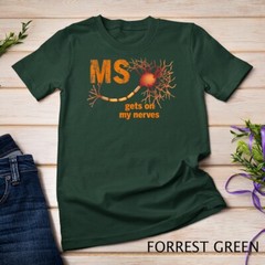 MS Get On My Nerves Multiple Sclerosis Awareness Men Women Unisex T-shirt