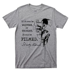 Stanley Kubrick T Shirt Famous Quote Written Thought Filmed Movies DVD Blu Ray