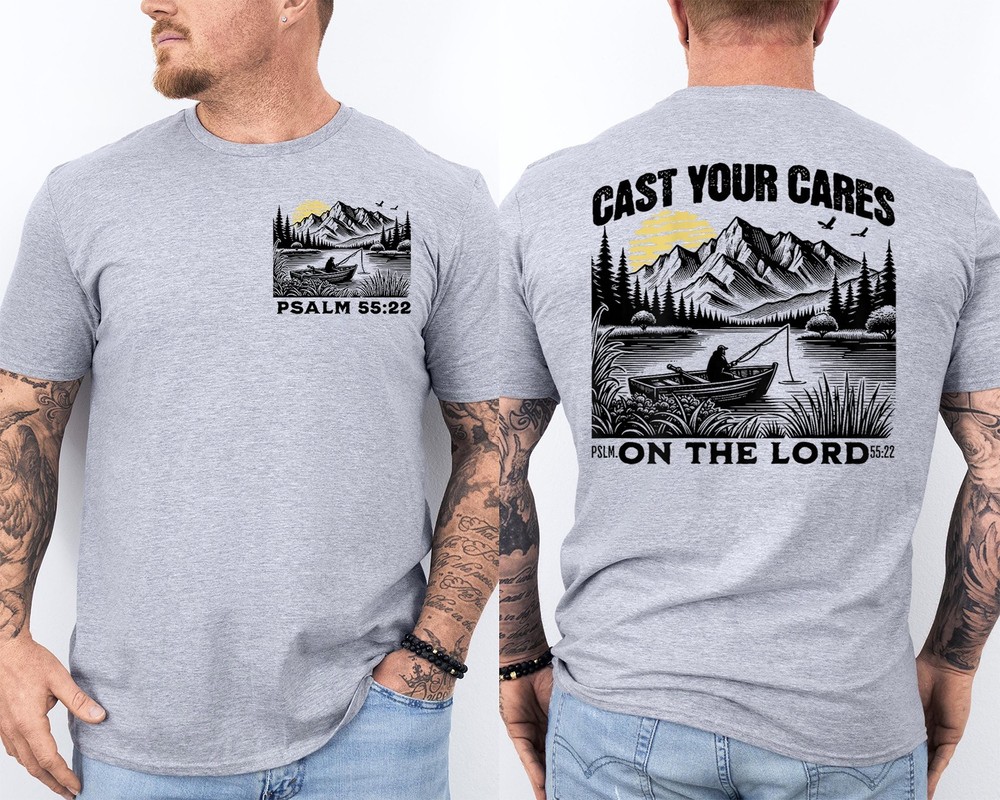 Cast Your Cares On The Lord, Psalm 55:22 Christian Fisherman 2 Sided T-Shirt