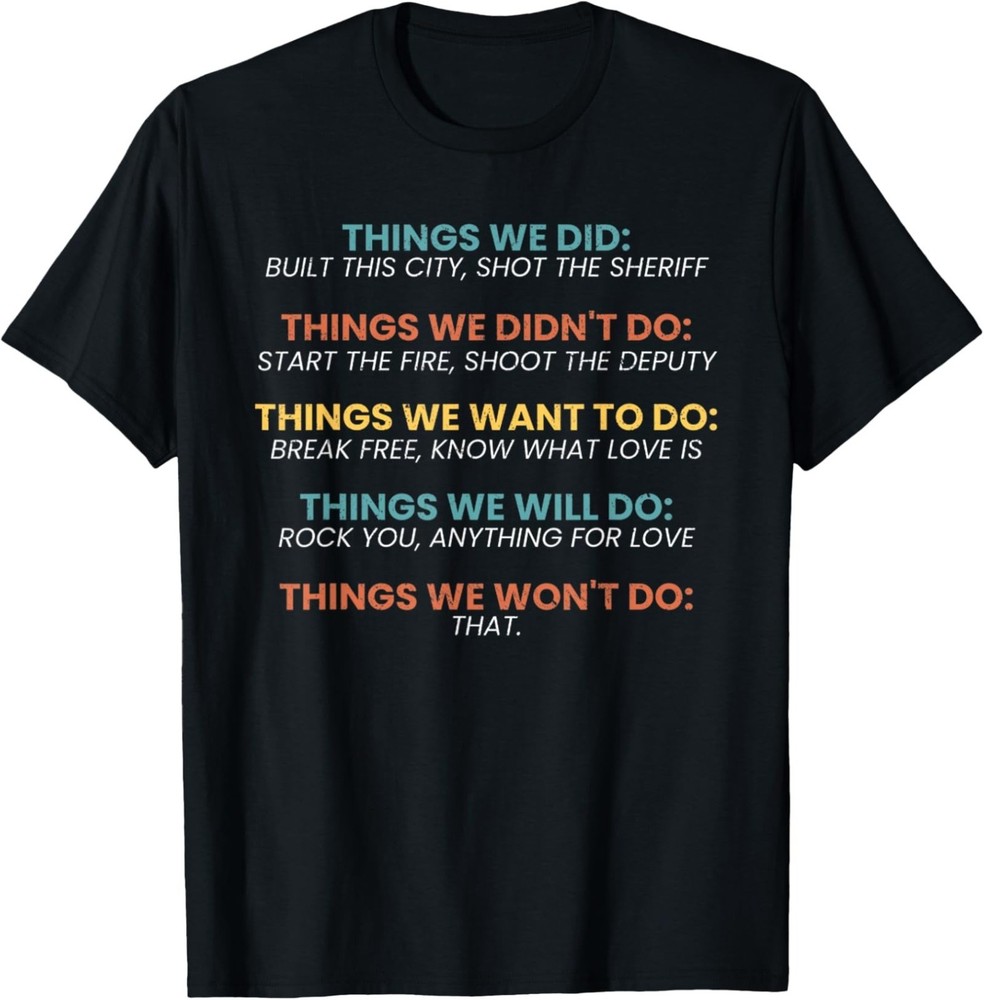 Vintage Things We Did Didn’t Want Will Won’t Do T-Shirt