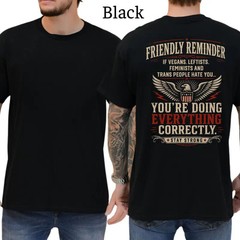Friendly Reminder T-Shirt, Mens Shirts Funny, Conservative Political Graphics Te