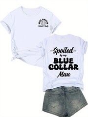 Men Printed Tops Spoiled By My Blue Collar Man Graphic Short Sleeve TShirt