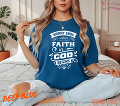Unisex Worry Ends When Fai T-Shirt, Men T shirt,Women T shirt Gift Christian Top