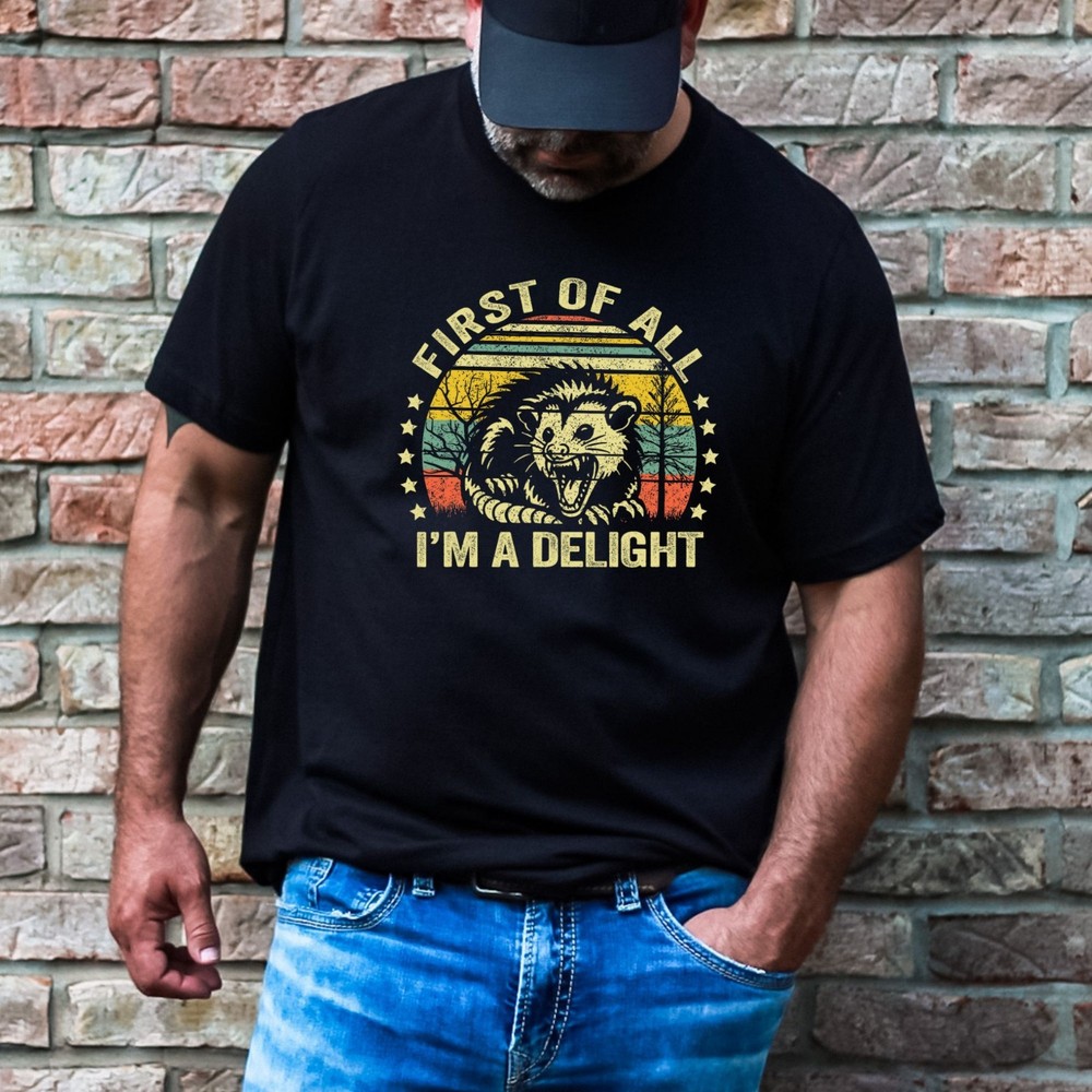 First Of All, I’m a Delight Adult Humor Funny T-Shirt