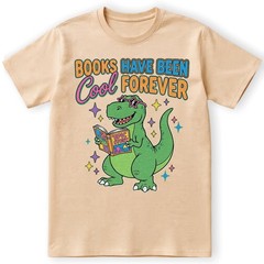 Books Have Been Cool Forever T-Shirt Funny Dinosaur Reading T-Rex Kids Gift