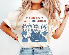 Girls Will be Girls Shirt, Patriotic Feminist 4th of July Tee, Strong American