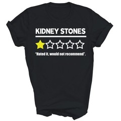 Kidney Stones Hated It Would Not Recommend Unisex Shirt Gift