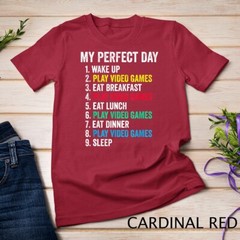 My Perfect Day Video Games Funny Cool Gamer Gift T-Shirt Unisex T-shirt