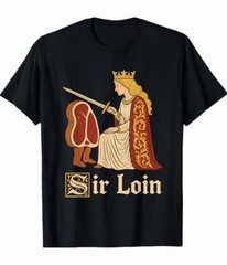 Sir Loin Funny Sirloin Knight Wordplay Pun Meme Humor Medieval Times T-Shirt XL