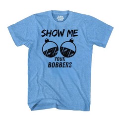 Funny Fishing Humor Novelty T Shirt Fisherman Jokes Show Me Your Bobbers Mens